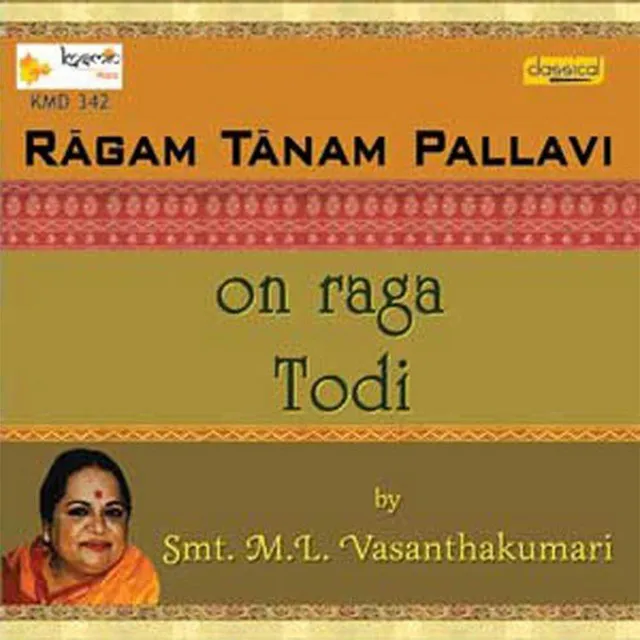 Ragam Tanam Pallavi - Todi Raga