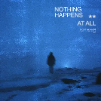 nothing happens at all by entris