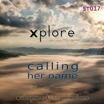 Calling Her Name by Xplore