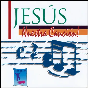 Jesús Nuestra Canción by Elim Guatemala