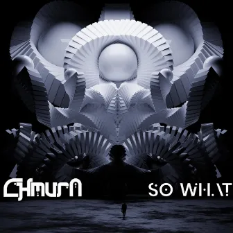 So What by Chmura