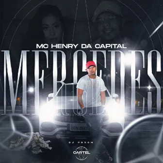 Mercedes by Mc Henry da Capital