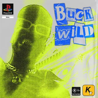 Buck Wild by KVKA