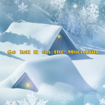 Go Tell It on the Mountain by Le più belle canzoni di Natale