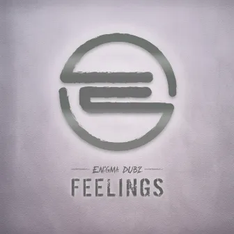 Feelings by ENiGMA Dubz