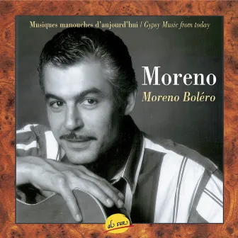 Moreno Boléro, Gypsy music by Moreno