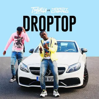 Droptop by Hardy Caprio