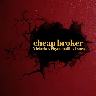 Cheap Broker feat. Victoria and Ixora by rhymebo0k