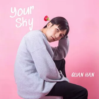 Your Sky by Quân Han