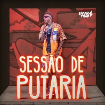 Sessão de Putaria by Spark Trap