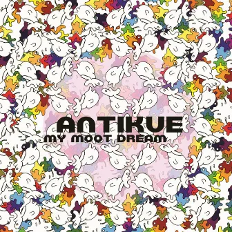 My Moot Dream (Extended Edition) by Antikue