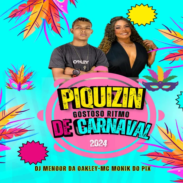 PIQUIZIN GOSTOSO RITMO DE CARNAVAL