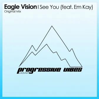 I See You by Eagle Vision