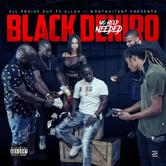 No Help Needed by Black Deniro