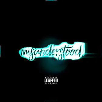 Misunderstood by DJ UncleLieekLieek