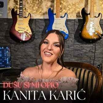 Dusu si mi opio by Kanita Karic