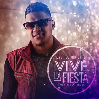 Vive La Fiesta by Jvl el Ministro