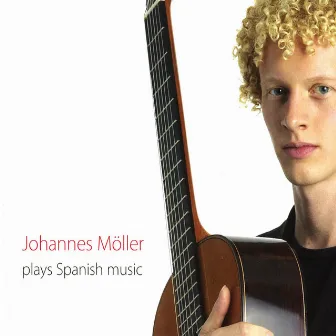 Johannes Moller Plays Spanish Music by Johannes Möller