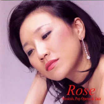 Rose:Musicals, Pop Operas, and Jazz by Rose