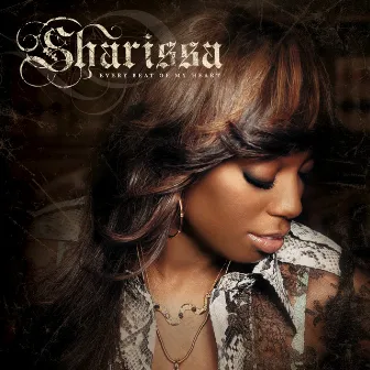 Every Beat Of My Heart by Sharissa