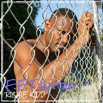 F.F.T Intro by Richie Kidd