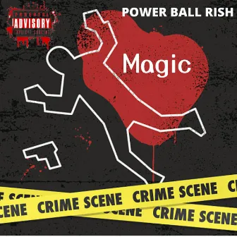 Magic by Power Ball Rish