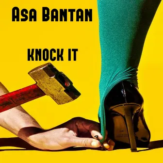 Knock It by Asa Bantan