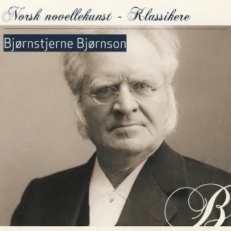 Norsk Novellekunst: Klassikere by Bjørnstjerne Bjørnson