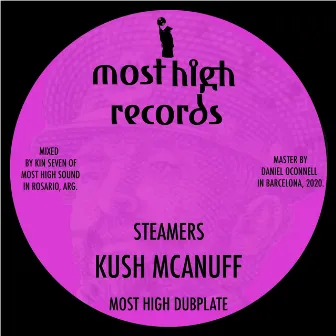 Kush McAnuff Meets Kin Seven: Steamers (Most High Dubplate) by Kush McAnuff