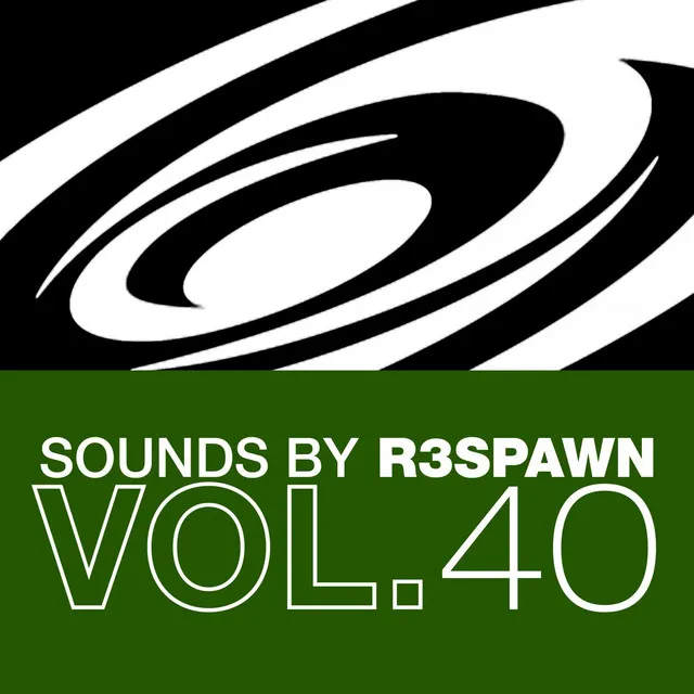 Sounds by R3SPAWN Vol. 40