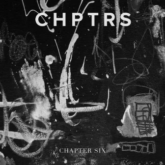 Chapter Six by CHPTRS