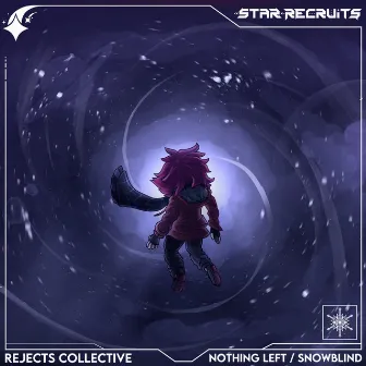 nothing left / snowblind by Rejects Collective