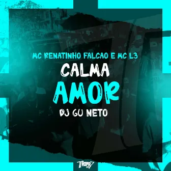 Calma amor by dj gu neto