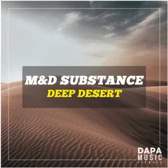 Deep Desert by M&D Substance