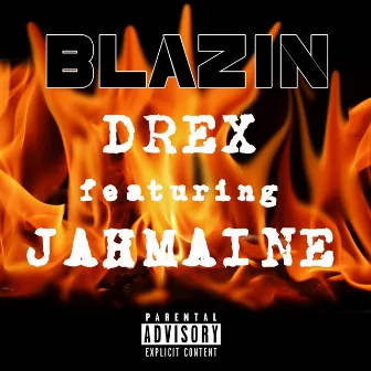 Blazin' by Drex