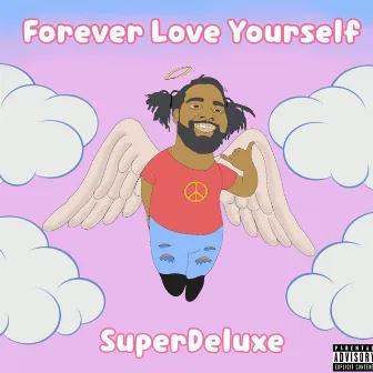 Forever Love Yourself (Super Deluxe Edition) by Casey Battle