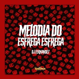 Melodia do Esfrega Esfrega by DJ Fernandez