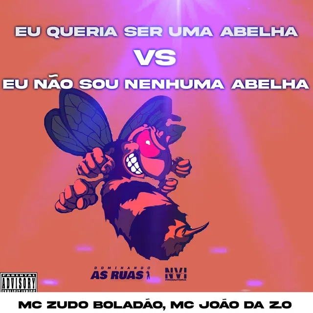 Eu Queria Ser uma Abelha Vs Eu Não Sou Nenhuma Abelha (feat. DJ Mágico Oficial)