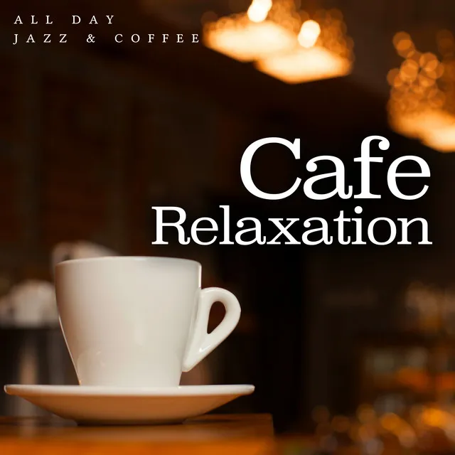 Cafe Relaxation