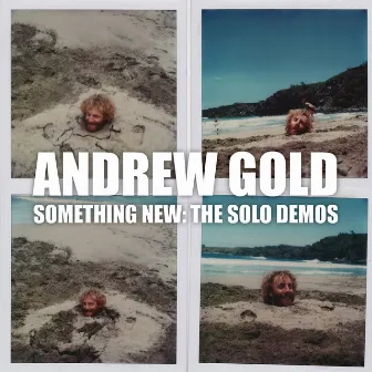 Something New: The Solo Demos by Andrew Gold