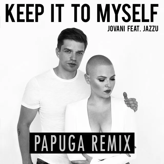 Keep It to Myself - Papuga Remix