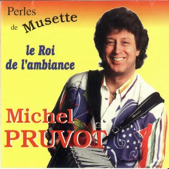 Perles de musette (Le roi de l'ambiance) by Michel Pruvot