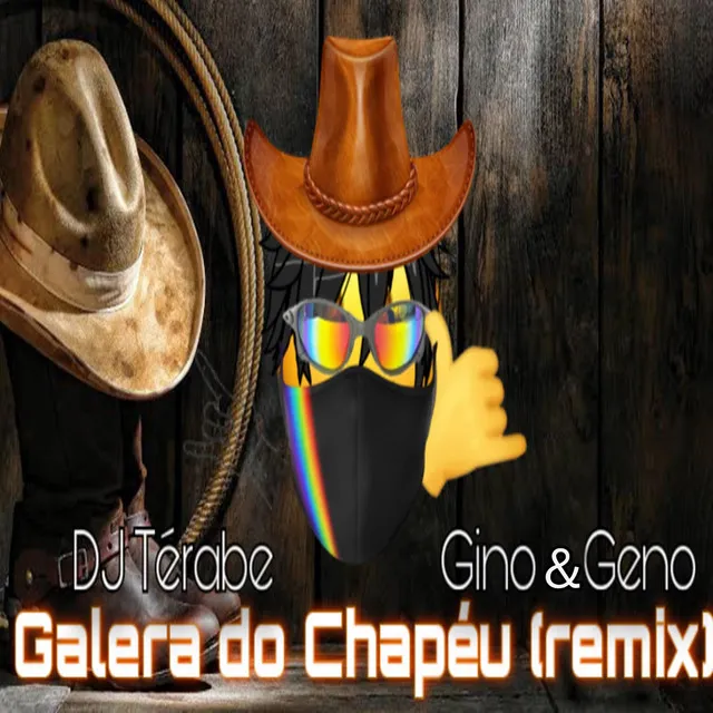 Galera do Chapéu - Remix