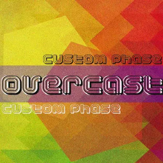 Overcast by Custom Phase