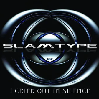 I Cried Out In Silence by Slamtype