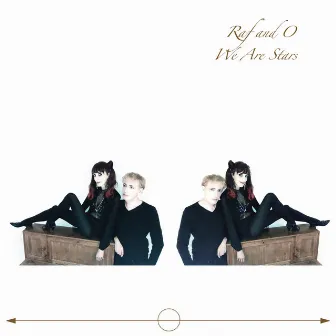 We Are Stars by Raf And O