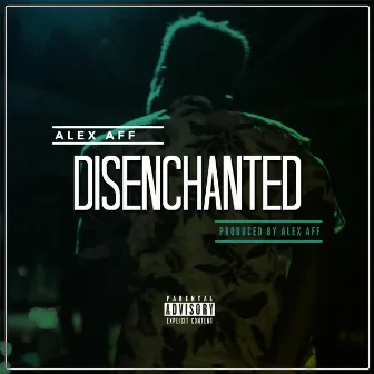 Disenchanted by Alex Aff