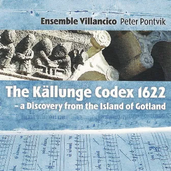 The Källunge Codex 1622 by Ensemble Villancico