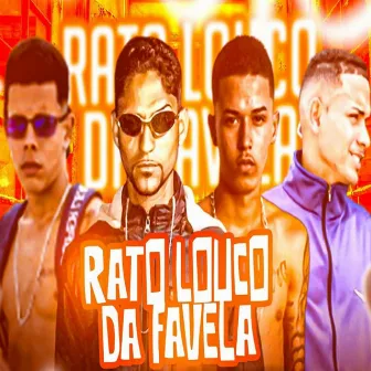 Rato Louco da Favela by Rodrigo Sagaz