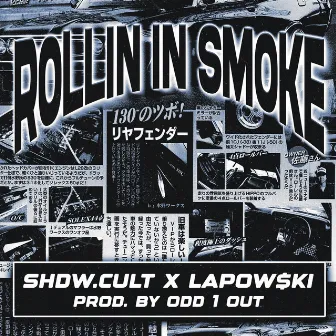 ROLLIN IN SMOKE by SHDW.CULT